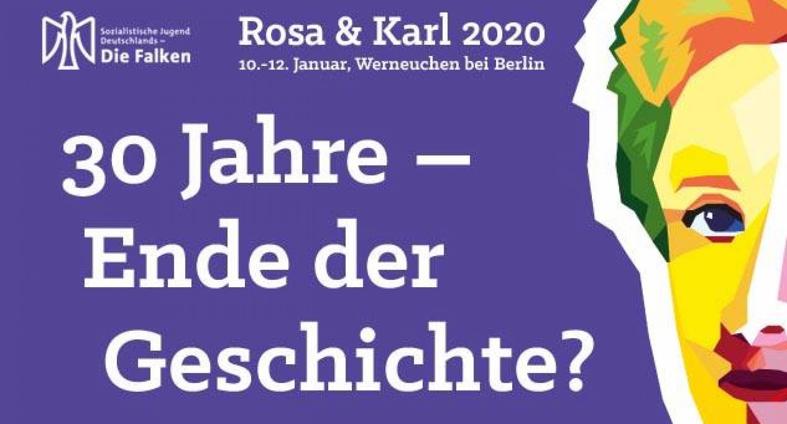 Rosa und Karl 2020 - 30 Jahre Ende der Geschichte?